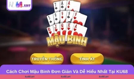 cách chơi Mậu Binh